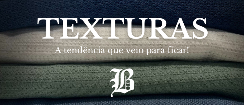 Malha texturizada - A tendência que veio para ficar Malha texturizada - A tendência que veio para ficar
