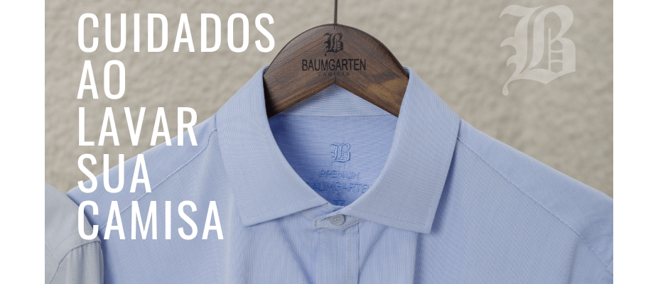 Como lavar sua camisa social? Dicas essenciais da Baumgarten Camisas