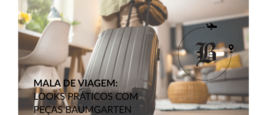 Mala de Viagem Eficiente para Férias: Guia Completo Baumgarten